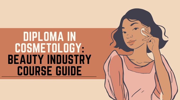 Diploma in Cosmetology: Beauty Industry Course Guide