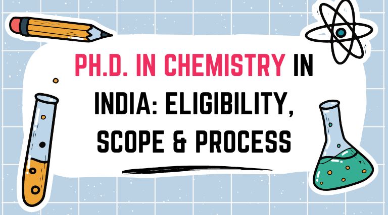 Ph.D. in Chemistry in India: Eligibility, Scope & Process